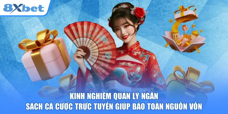 Kinh nghiệm quản lý ngân sách cá cược trực tuyến giúp bảo toàn nguồn vốn